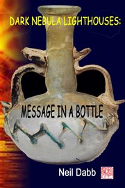 Dark Nebula Lighthouses : Message in a Bottle cover image