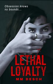 Lethal Loyalty cover image