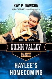 Haylee's Homecoming : Quinn Valley Ranch cover image