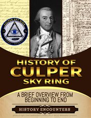 Culper Spy Ring : A Brief Overview from Beginning to the End cover image