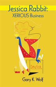 Jessica Rabbit : Xerious Business cover image