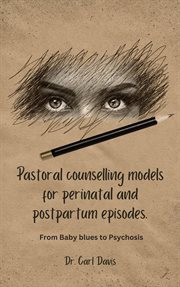 Pastoral counselling models for perinatal and postpartum episodes cover image