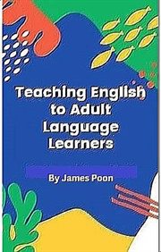 Teaching English to Adult Second Language Learners cover image