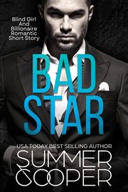 Bad Star : Blind Girl and Billionaire Romantic Short Story cover image