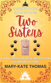 Two sisters : a Castlewood High short story cover image