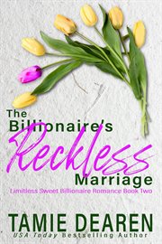 The Billionaire's Reckless Marriage cover image