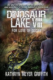 Dinosaur Lake VIII : For Love of Oscar cover image