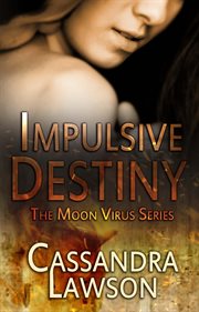 Impulsive Destiny : Moon Virus cover image