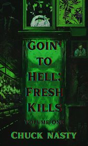 Goin' to Hell : Fresh Kills, Volume One cover image