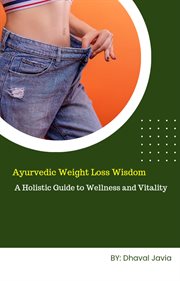 Ayurvedic Weight Loss Wisdom cover image