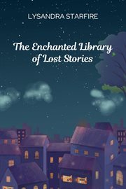 The Enchanted Library of Lost Stories cover image