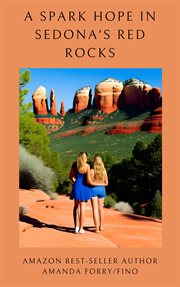 A spark of hope in sedona's red rocks cover image