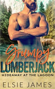 Grumpy Lumberjack : Hideaway at the Lagoon cover image