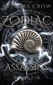 Zodiac Assassins : Books #7-9. Zodiac Assassins cover image