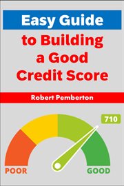 Easy Guide to Building a Good Credit Score : Personal Finance cover image