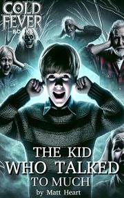 The Kid Who Talked to Much cover image