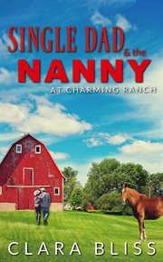 Single Dad and the Nanny at Charming Ranch cover image
