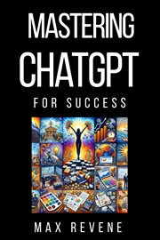 Mastering ChatGPT for Success cover image