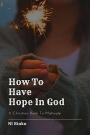 How to Have Hope in God cover image