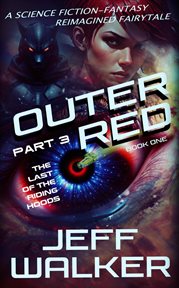 The Last of the Riding Hoods : Outer Red cover image