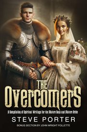 The Overcomers : A Compilation of Spiritual Writings for the Mature Sons and Mature Bride cover image