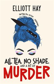 All Tea, No Shade, and a Bit of Murder cover image