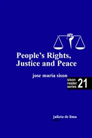On People's Rights, Justice, and Peace : Sison Reader cover image