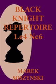 Black Knight Repertoire 1.e4 Nc6 cover image