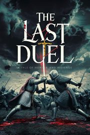 The Last Duel : A Tale of Honor and Revenge cover image