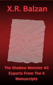 Exports From the 4 Manuscripts : Shadow Monster cover image