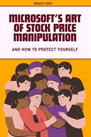 Microsoft's Art of Stock Price Manipulation and How to Protect Yourself cover image