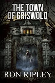 The Town of Griswold : Berkley Street cover image