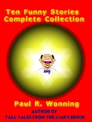 Ten Funny Stories Complete Collection : Fiction Short Story Collection cover image