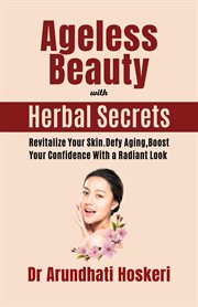 Ageless Beauty With Herbal Secrets cover image