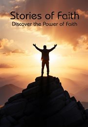 Stories of Faith : Discover the Power of Faith cover image