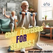 Chair Exercises for Seniors cover image