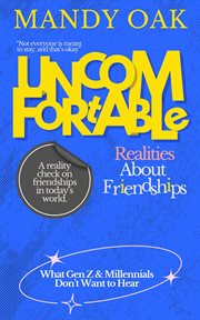 Uncomfortable Realities About Friendships cover image