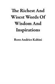 The Richest and Wisest Words of Wisdom and Inspirations cover image