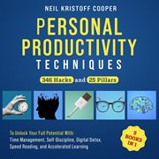 Personal Productivity Techniques [5 Books in 1] : 346 Hacks and 25 Pillars to Unlock Your Full Pot cover image