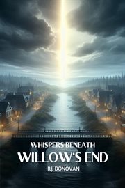 Whispers Beneath Willow's End cover image