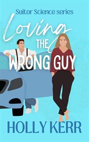 Loving the Wrong Guy cover image