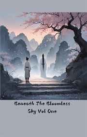 Beneath the Bloomless Sky, Volume One cover image