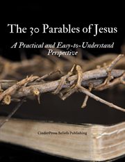 The 30 Parables of Jesus Study Book: A Practical and Easy-to-Understand Perspective cover image