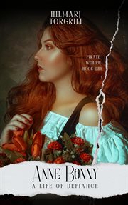 Anne Bonny : A Life of Defiance cover image
