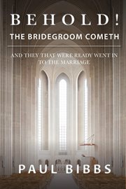 Behold! The Bridegroom Cometh! cover image