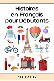 Histoires en Français pour Débutants Histoires en Français pour Débutants