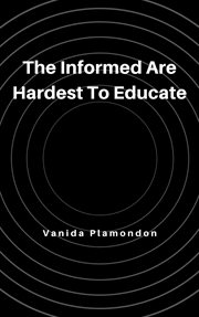 The Informed Are Hardest to Educate cover image
