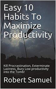 Easy 10 Habits to Maximize Productivity cover image