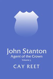 John Stanton - Agent of the Crown cover image
