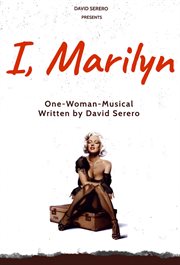 I, Marilyn Monroe (Autobiographical One-Woman-Play of Marilyn Monroe) cover image